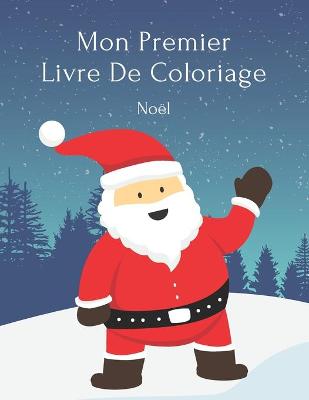Book cover for Mon Premier Livre De Coloriage Noel