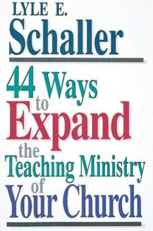 Cover of 44 Ways to Expand the Teaching Ministry of Your Church [Microsoft Ebook]