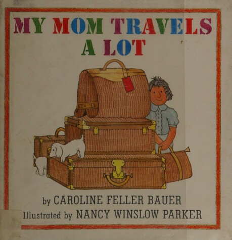 Book cover for My Mom Travels a Lot