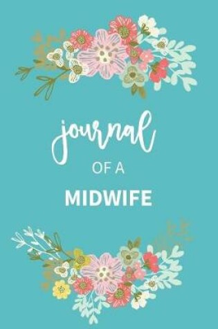 Cover of Midwife Journal Floral Notebook Gift For Midwives