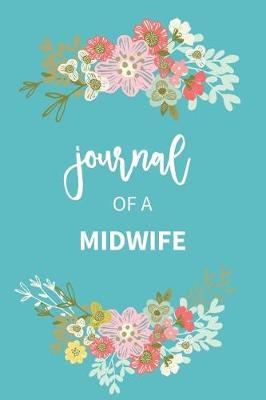 Book cover for Midwife Journal Floral Notebook Gift For Midwives