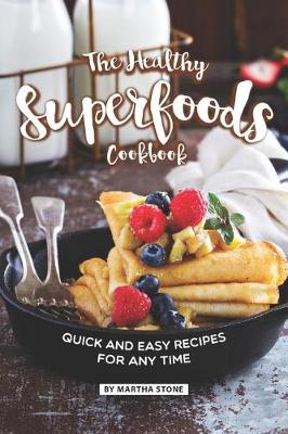 Book cover for The Healthy Superfoods Cookbook