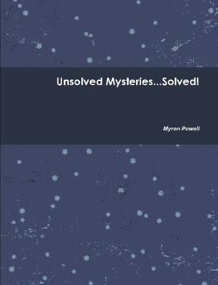Book cover for Unsolved Mysteries...Solved!