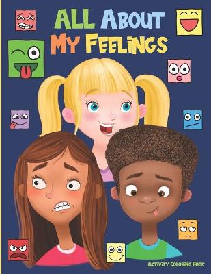 Book cover for All About My Feelings Activity Coloring Book