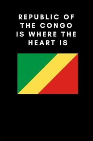 Cover of Republic of the Congo Is Where the Heart Is