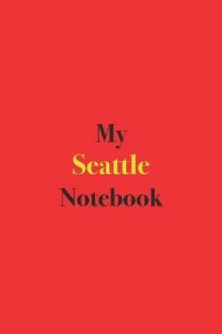 Cover of My Seattle Notebook