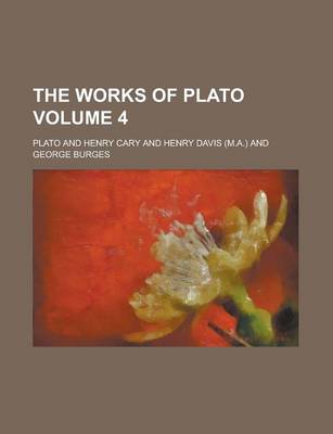 Book cover for The Works of Plato Volume 4