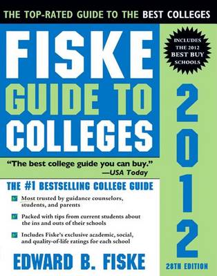 Book cover for Fiske Guide to Colleges 2012