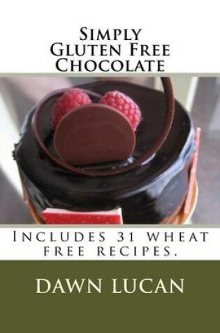 Cover of Simply Gluten Free Chocolate