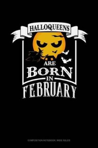 Cover of Halloqueens Are Born in February