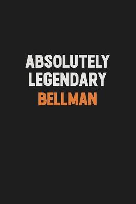 Book cover for Absolutely Legendary Bellman