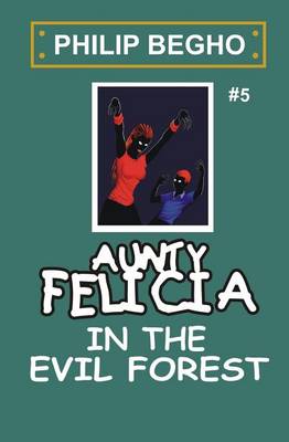 Book cover for Aunty Felicia in the Evil Forest