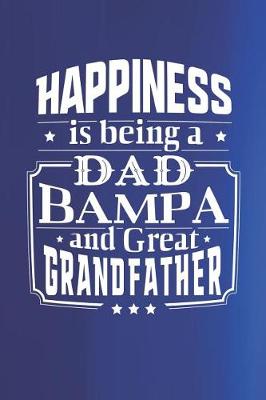 Book cover for Happiness Is Being A Dad Bampa & Great Grandfather