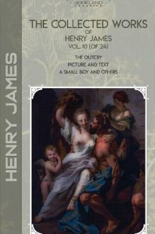 Cover of The Collected Works of Henry James, Vol. 10 (of 24)