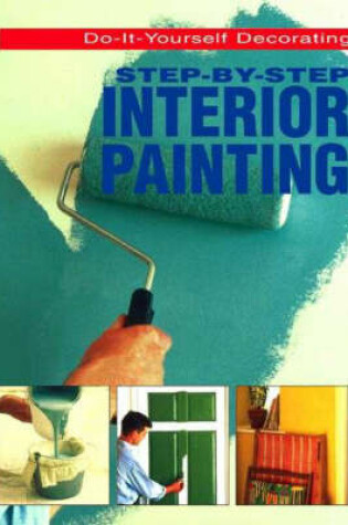 Cover of Step-By-Step Interior Painting