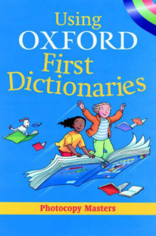 Cover of Using Oxford First Dictionaries