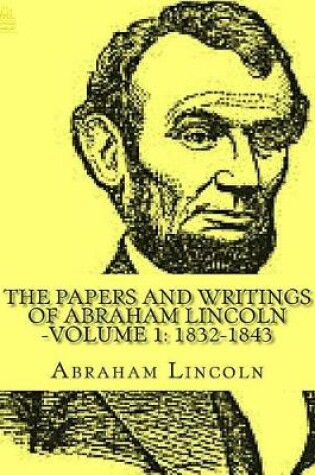 Cover of The Papers and Writings of Abraham Lincoln, Volumes 1-7 Complete Constitutional Edition