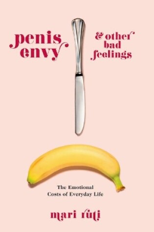 Cover of Penis Envy and Other Bad Feelings