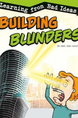 Cover of Building Blunders: Learning from Bad Ideas (Fantastic Fails)