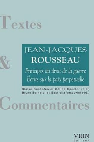 Cover of Principes Du Droit de la Guerre - Ecrits Sur La Paix Perpetuelle