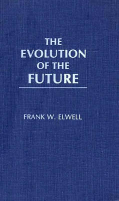 Book cover for The Evolution of the Future