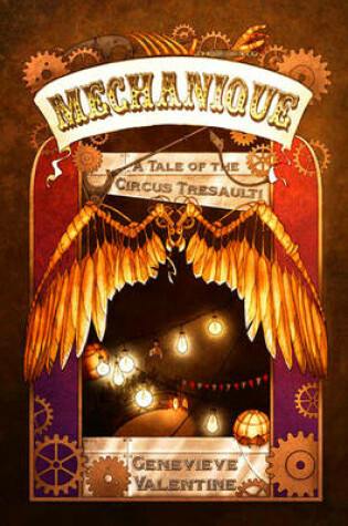 Cover of Mechanique: A Tale of the Circus Tresaulti