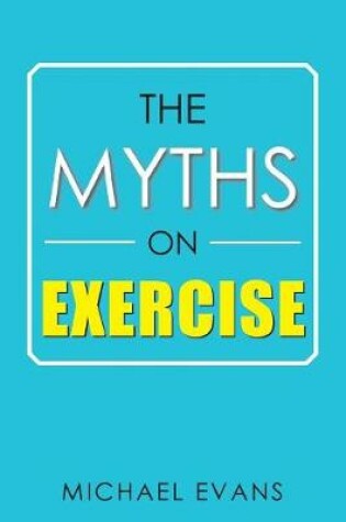Cover of The Myths on Exercise