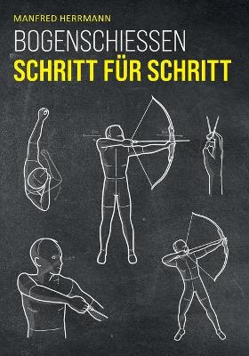 Book cover for Bogenschiessen Schritt fur Schritt