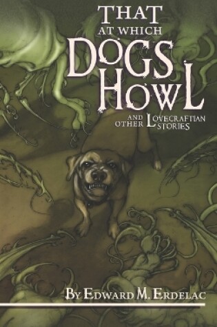 Cover of That at Which Hounds Howl