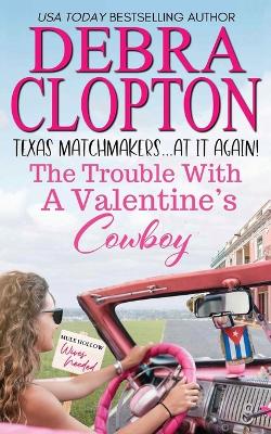 Book cover for The Trouble with a Valentine's Cowboy