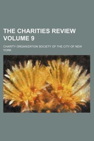 Cover of The Charities Review Volume 9