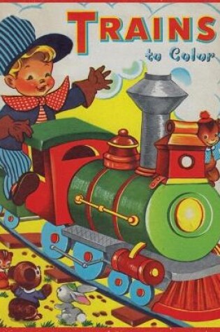 Cover of Trains to Color