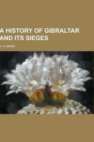 Cover of A History of Gibraltar and Its Sieges