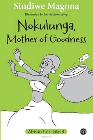 Cover of Nokulunga, Mother of goodness