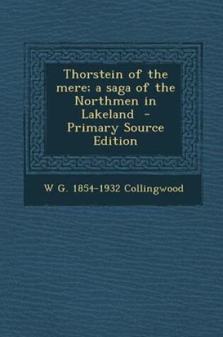 Cover of Thorstein of the Mere; A Saga of the Northmen in Lakeland