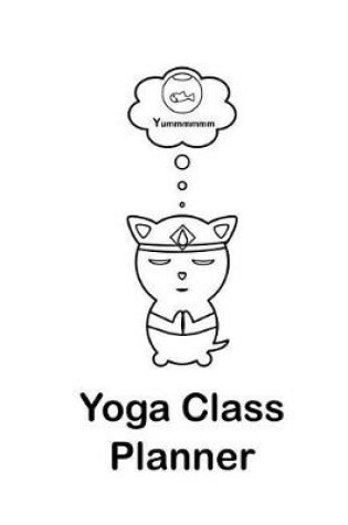 Cover of Yoga Class Planner White Cat Meditating