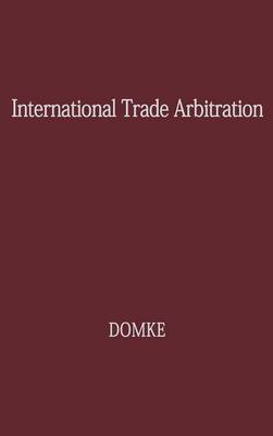 Cover of International Trade Arbitration