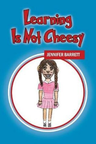 Cover of Learning Is Not Cheesy