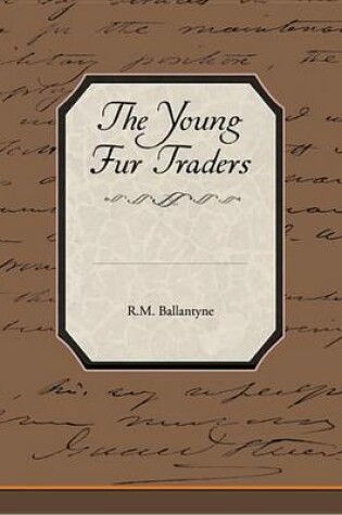 Cover of The Young Fur Traders (eBook)