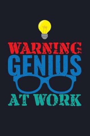 Cover of Warning Genius at Work