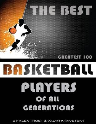 Book cover for The Best Basketball Players of All Generations: Greatest 100