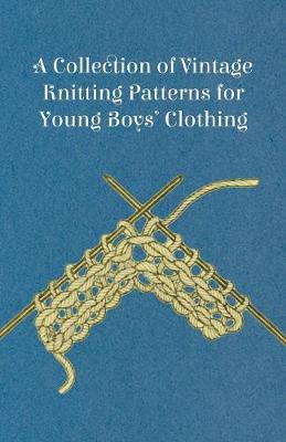 Book cover for A Collection of Vintage Knitting Patterns for Young Boys' Clothing