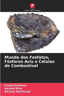 Book cover for Mundo dos Fosfatos, Fósforos Acis e Células de Combustível