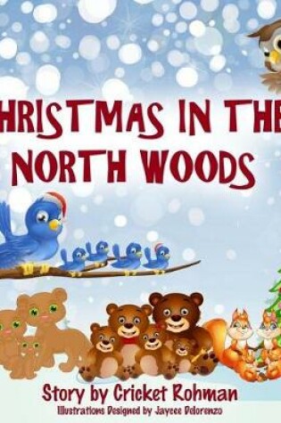 Cover of Christmas In The North Woods