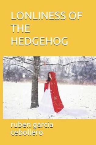 Cover of Lonliness of the Hedgehog