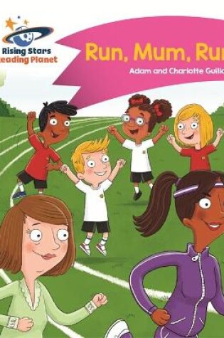 Cover of Reading Planet - Run, Mum, Run! - Pink B: Comet Street Kids