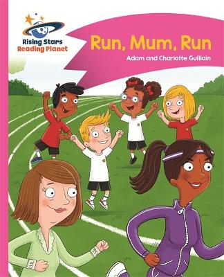 Cover of Reading Planet - Run, Mum, Run! - Pink B: Comet Street Kids