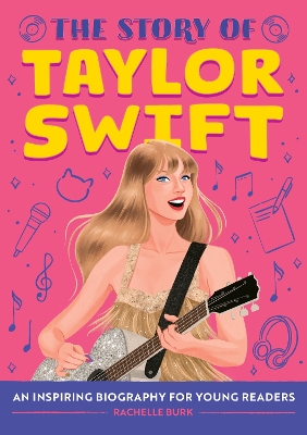 Cover of The Story of Taylor Swift