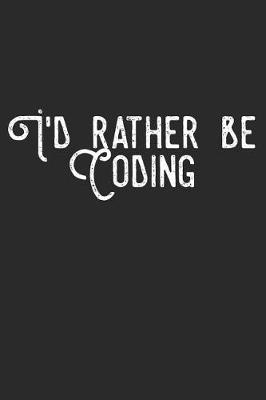 Book cover for I'd Rather Be Coding