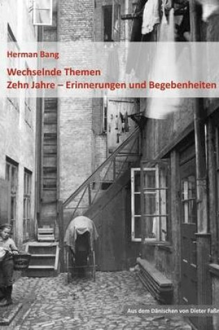 Cover of Wechselnde Themen / Zehn Jahre - Erinnerungen und Begebenheiten